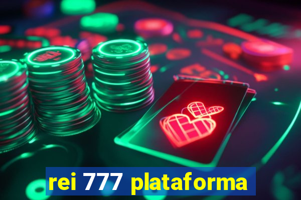 rei 777 plataforma